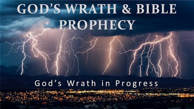 God’s Wrath In Progress
