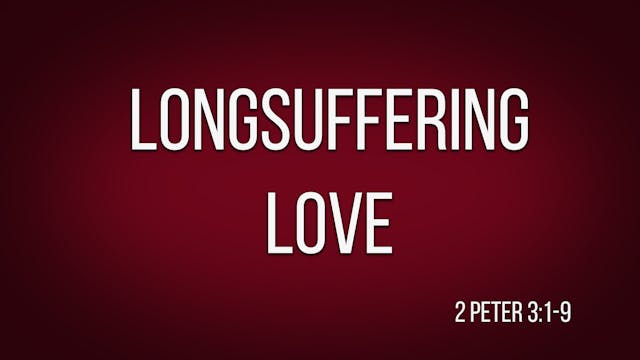 At Calvary "Longsuffering Love"
