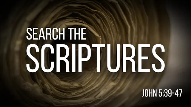 At Calvary "Search The Scriptures"