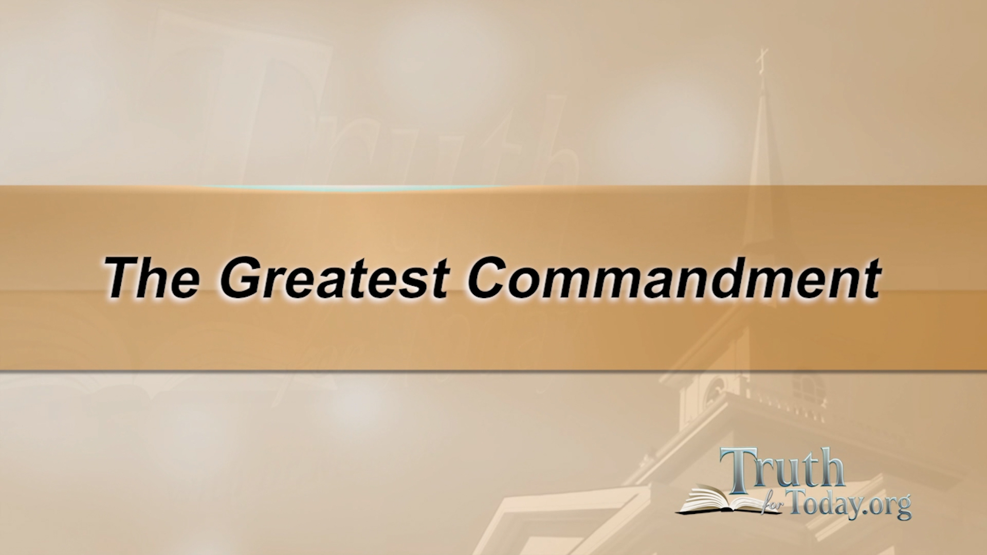 The Greatest Commandment