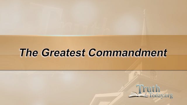 The Greatest Commandment