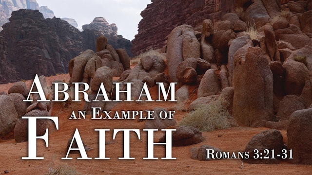 At Calvary "Abraham: An Example Of Faith"