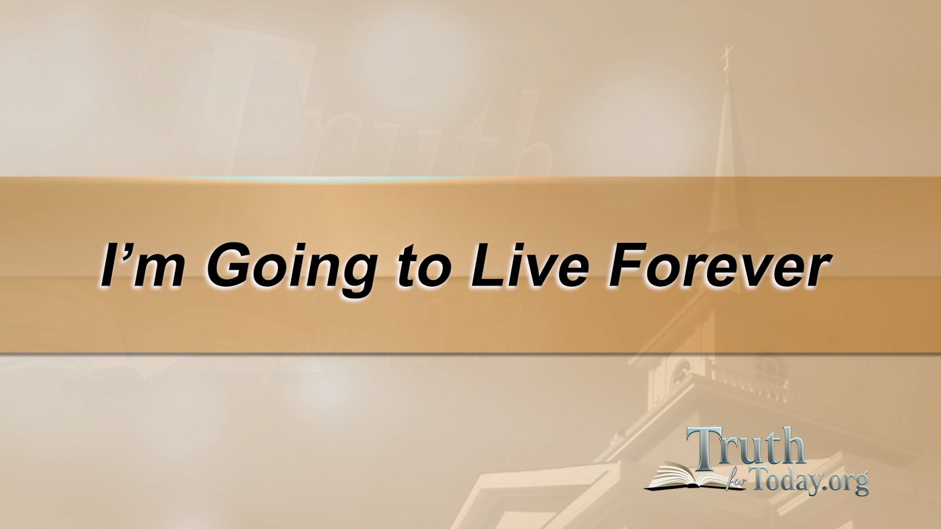 I'm Going To Live Forever