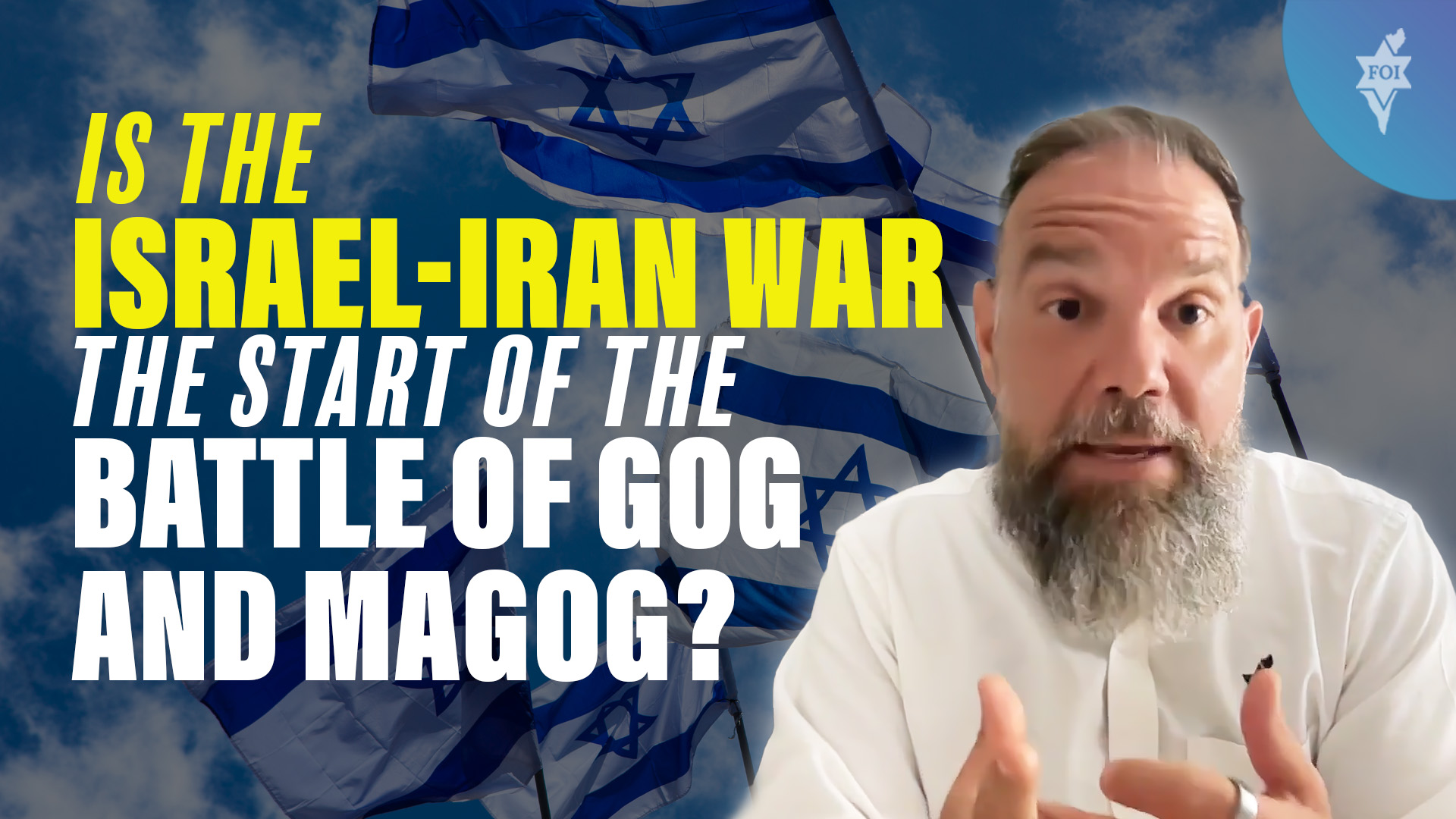 Is The Israel-Iran War The Start Of The Battle Of Gog And Magog?