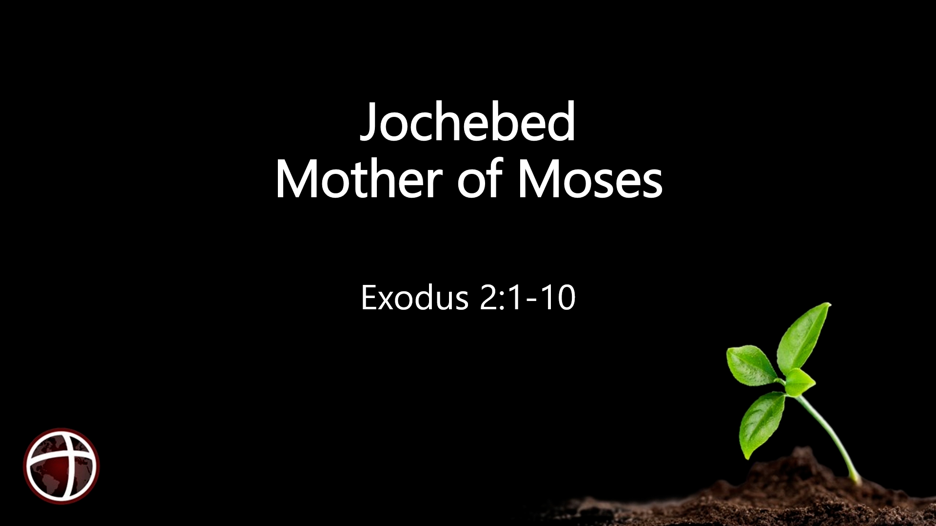 At Calvary "Jochebed: Mother Of Moses"