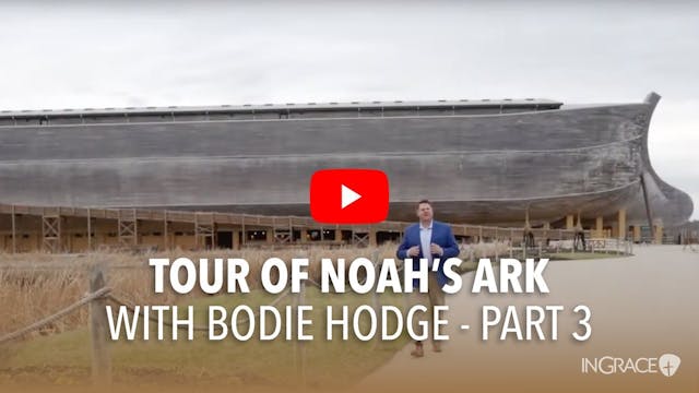 A Tour Of Noah's Ark - Part 3