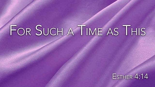 At Calvary "For Such A Time As This"