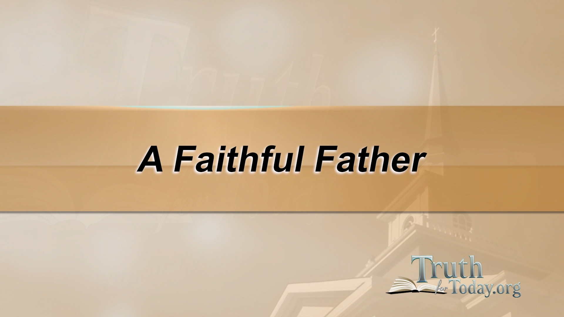 A Faithful Father