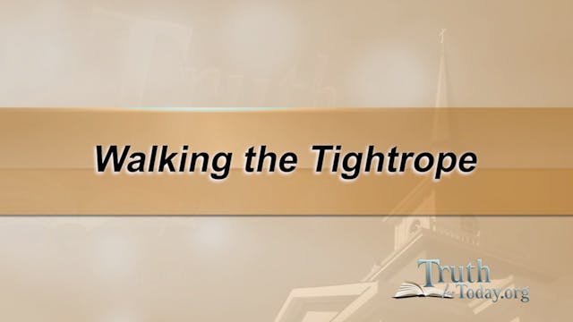 Walking The Tightrope