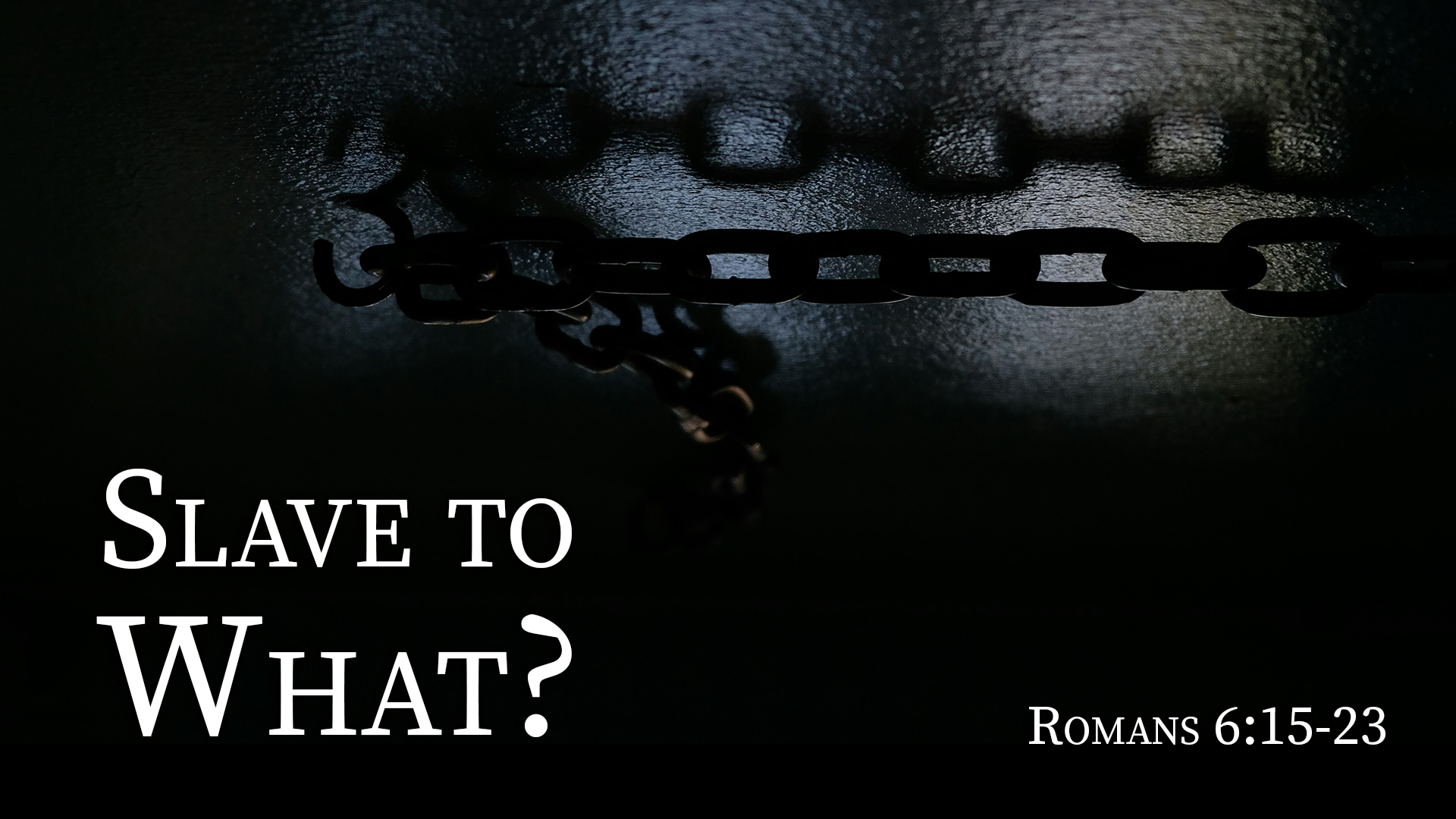 At Calvary "Slave To What?"