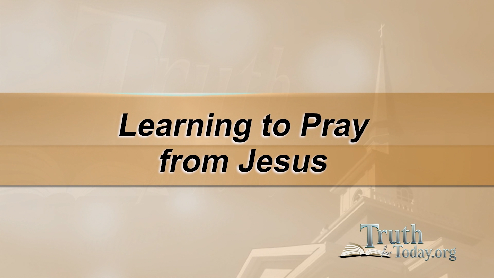 Learning To Pray From Jesus