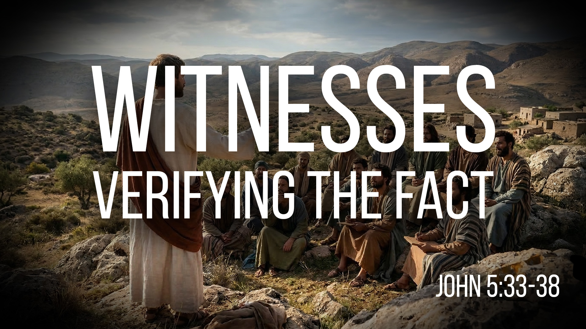 At Calvary "Witnesses Verifying The Fact"