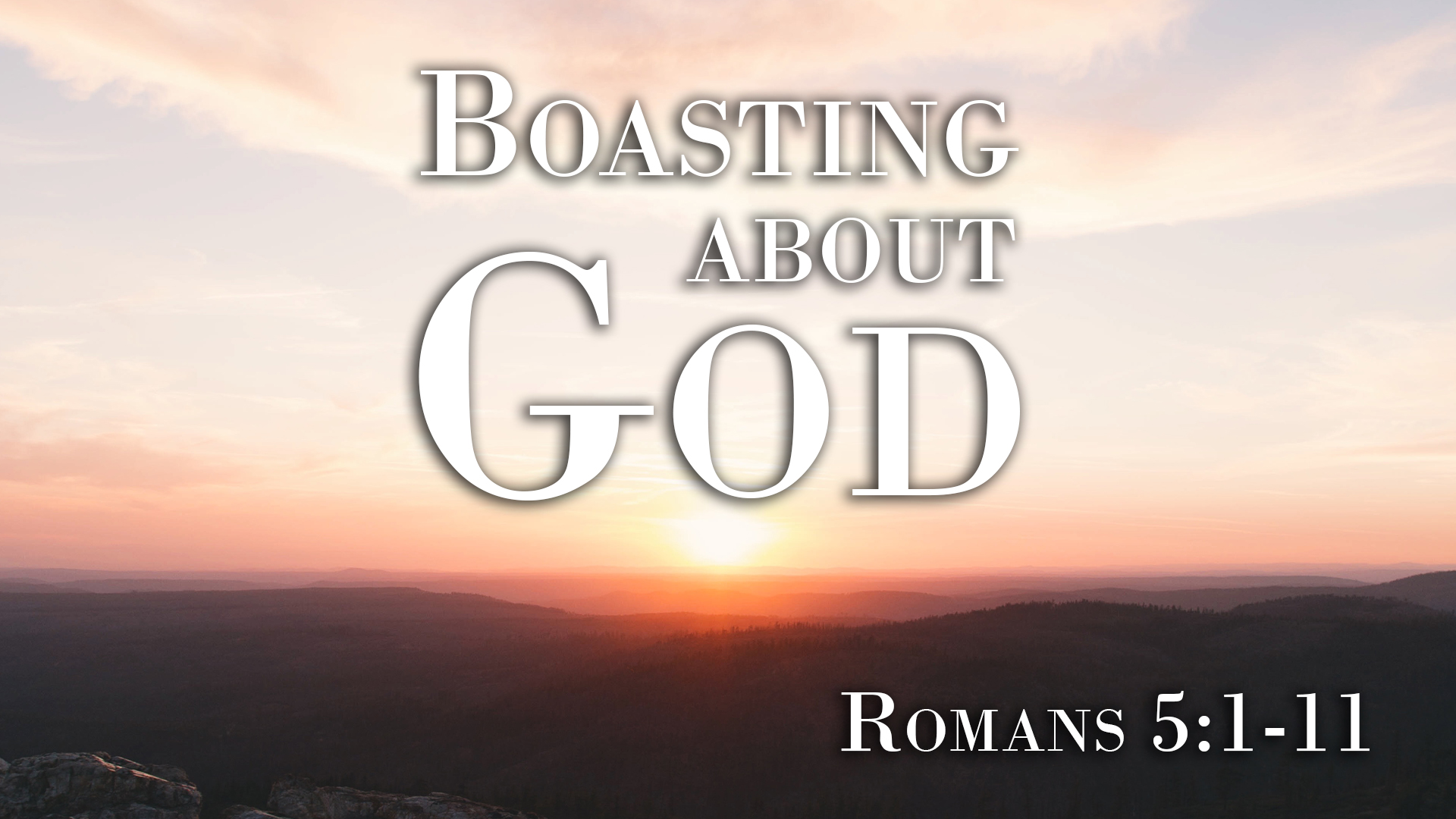 At Calvary "Boasting About God"
