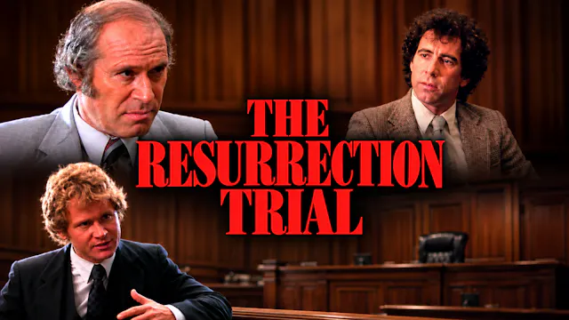 The Resurrection Trial
