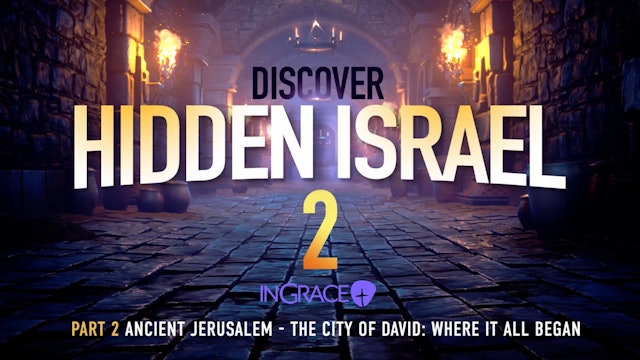 Ancient Jerusalem: The City Of David Where It All Began