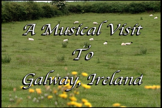 A Musical Visit To Galway, Ireland