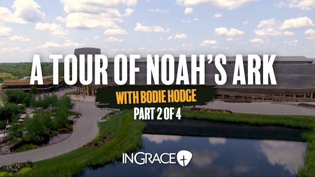 A Tour Of Noah's Ark - Part 2
