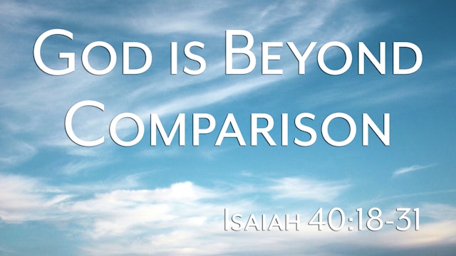 At Calvary "God Is Beyond Comparison"