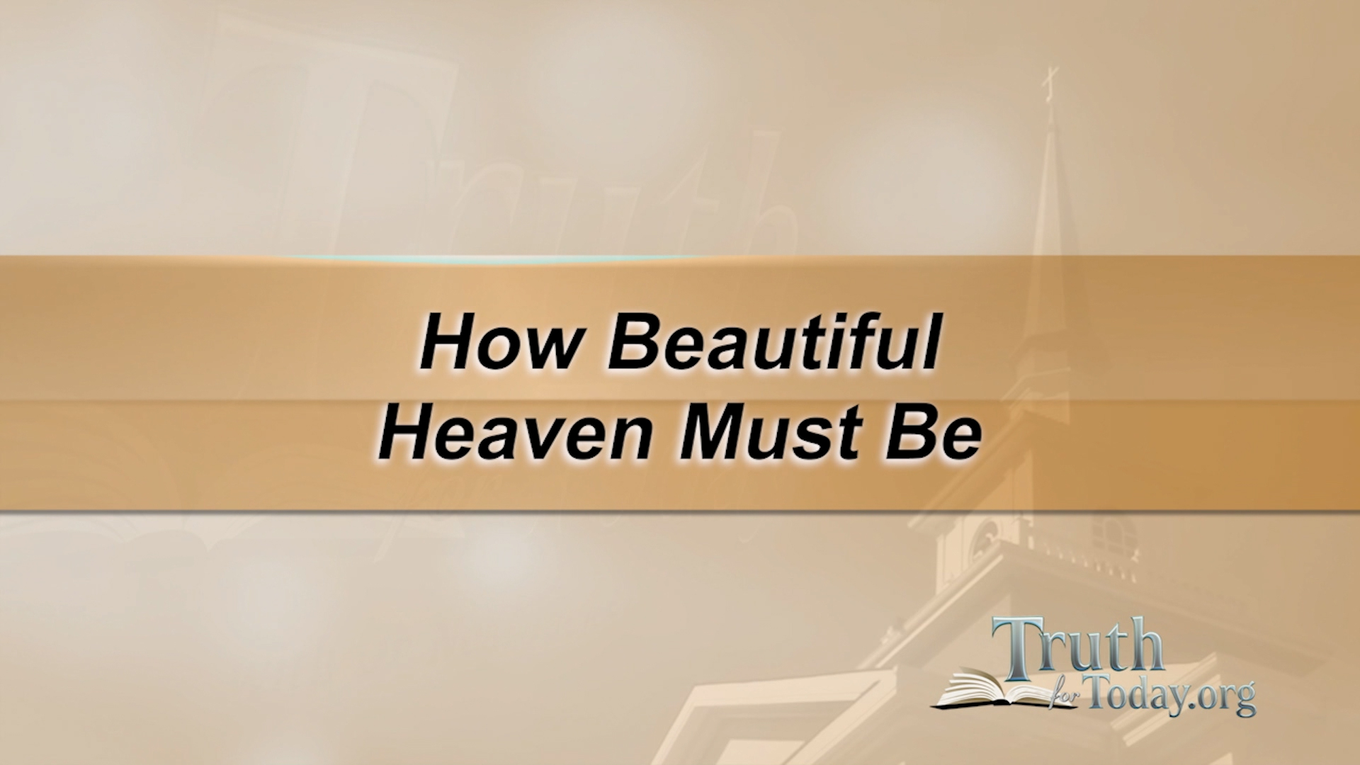 How Beautiful Heaven Must Be