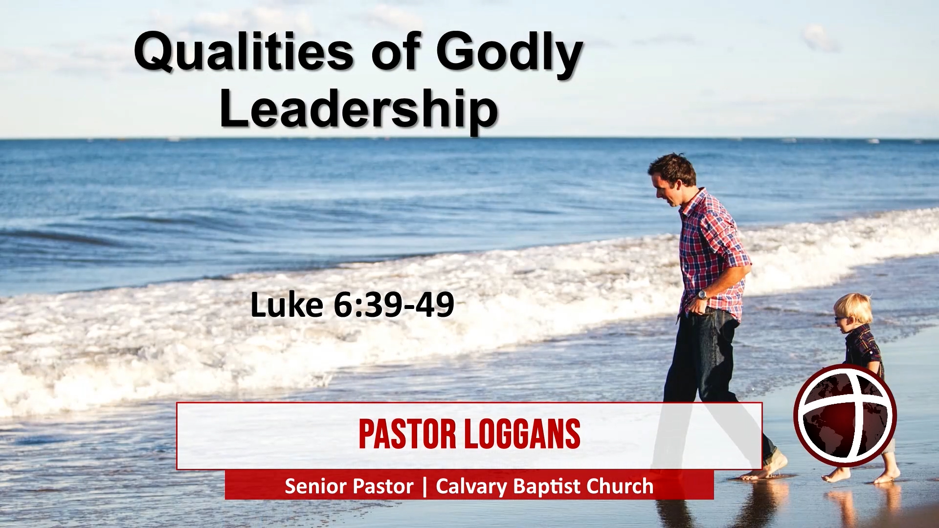 At Calvary "Qualities Of Godly Leadership"