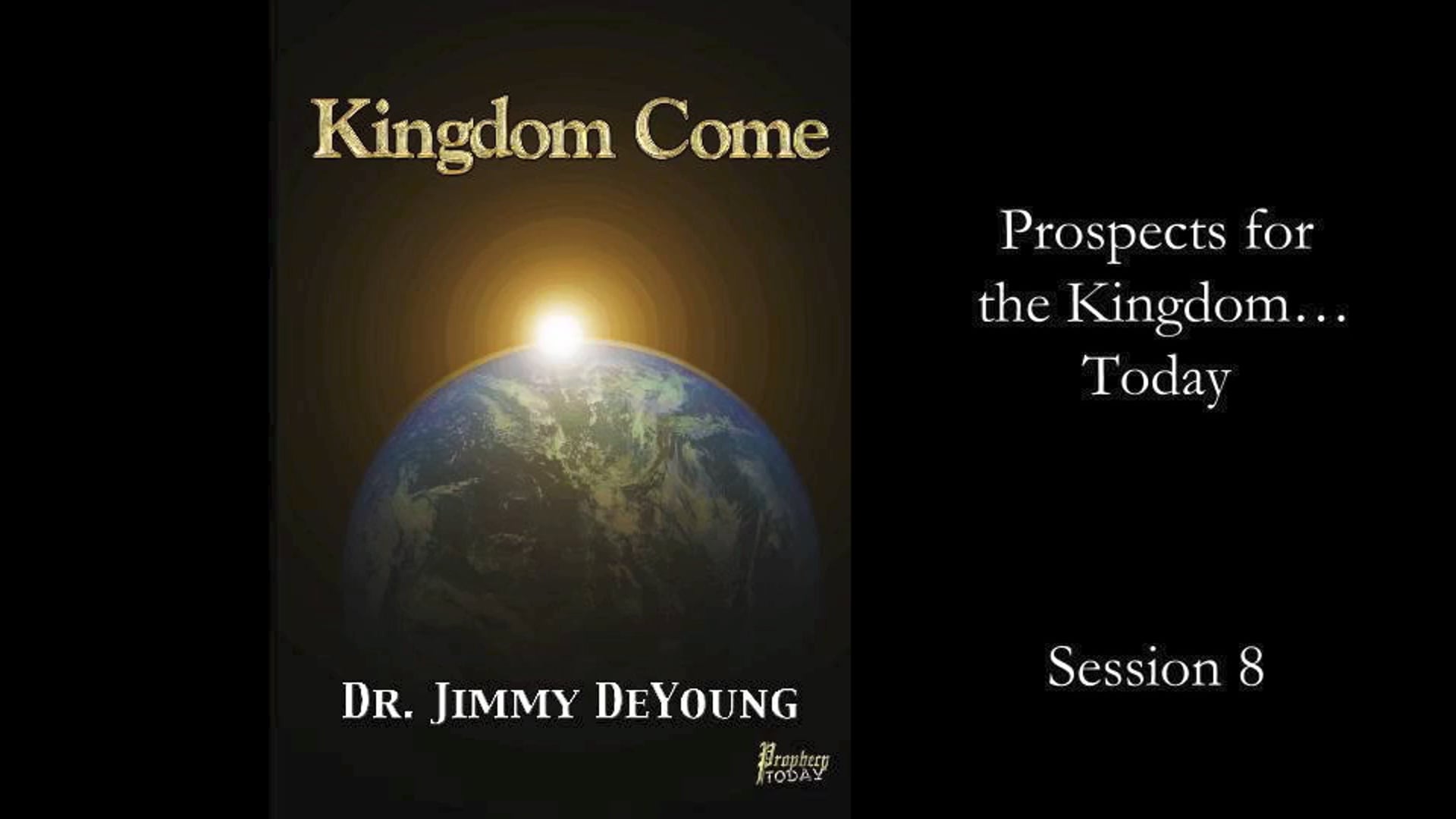 The Kingdom: Now, or Yet to Come? 8