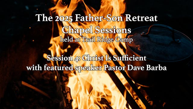 Session 4: Christ Is Sufficient