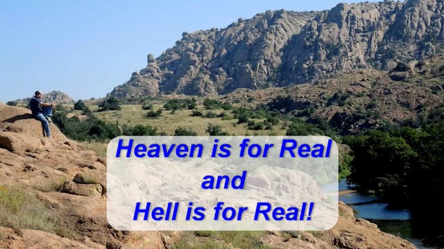 Heaven Is For Real And Hell Is For Real!