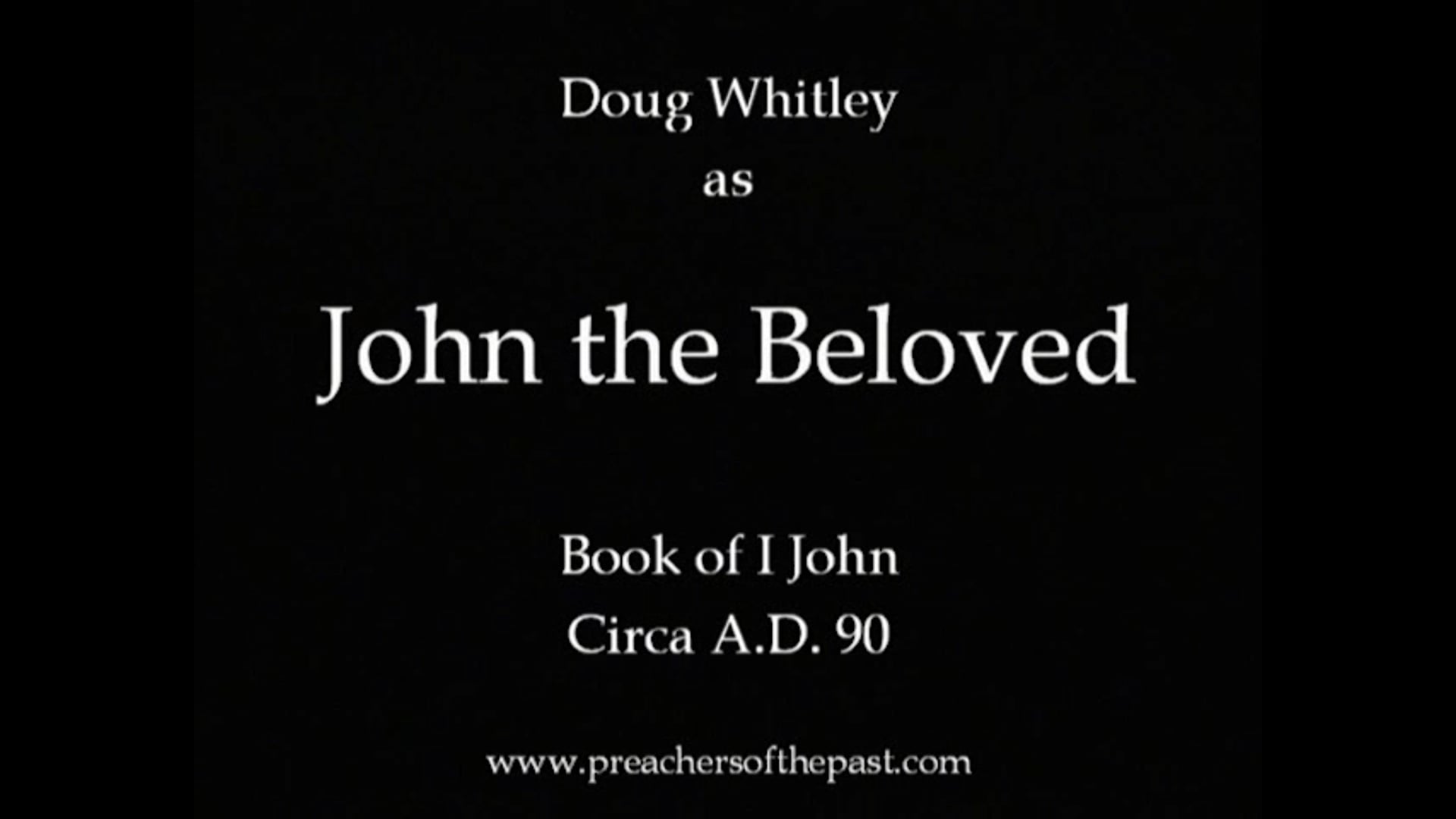 The Apostle John, The Beloved - Preachers Of The Past