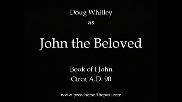 The Apostle John, The Beloved - Preac...