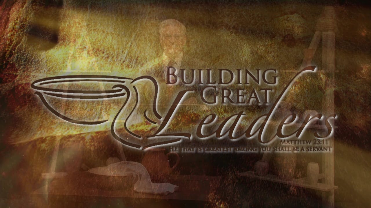 Living To Bring Pleasure To Him Part 2 Building Great Leaders With