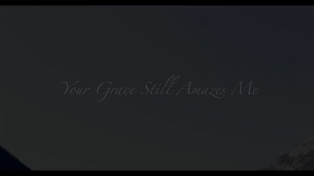 Your Grace Still Amazes Me - Fountain...