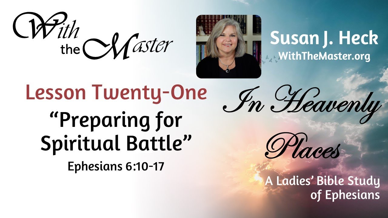 Lesson 21: Preparing For Spiritual Battle