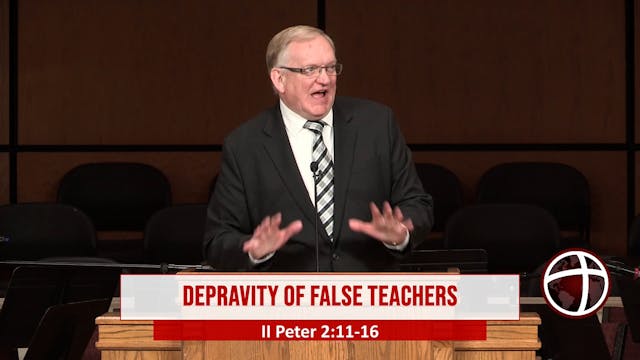 At Calvary "Depravity Of False Teachers"
