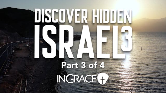 Discover Hidden Israel 3 - Part 3