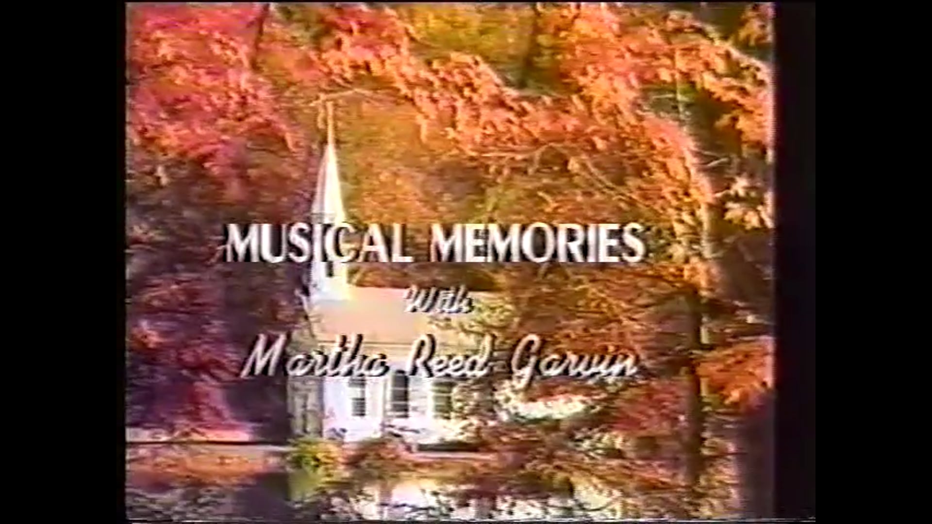 Tenderly He Watches Over Me - Musical Memories with Martha Reed Garvin