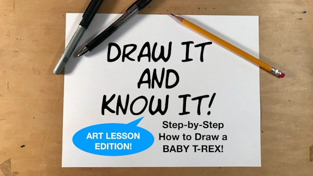 Draw It And Know It - Art Lesson Edition - How To Draw A Baby T-Rex