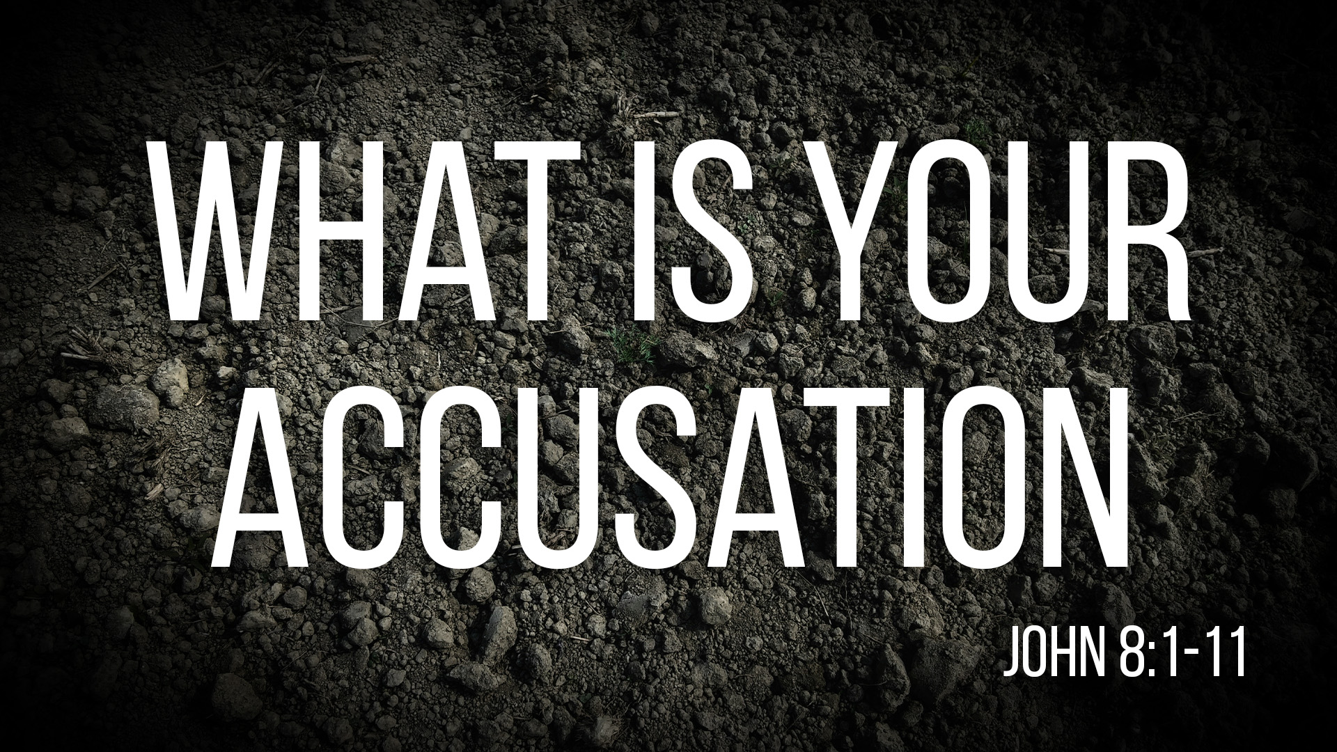 At Calvary "What Is Your Accusation?"