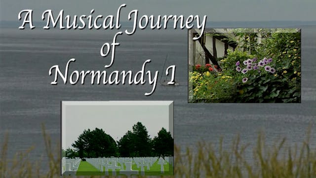 A Musical Journey Of Normandy - 1