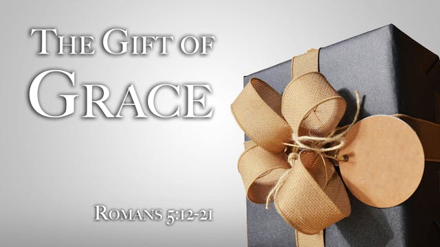At Calvary "The Gift Of Grace"