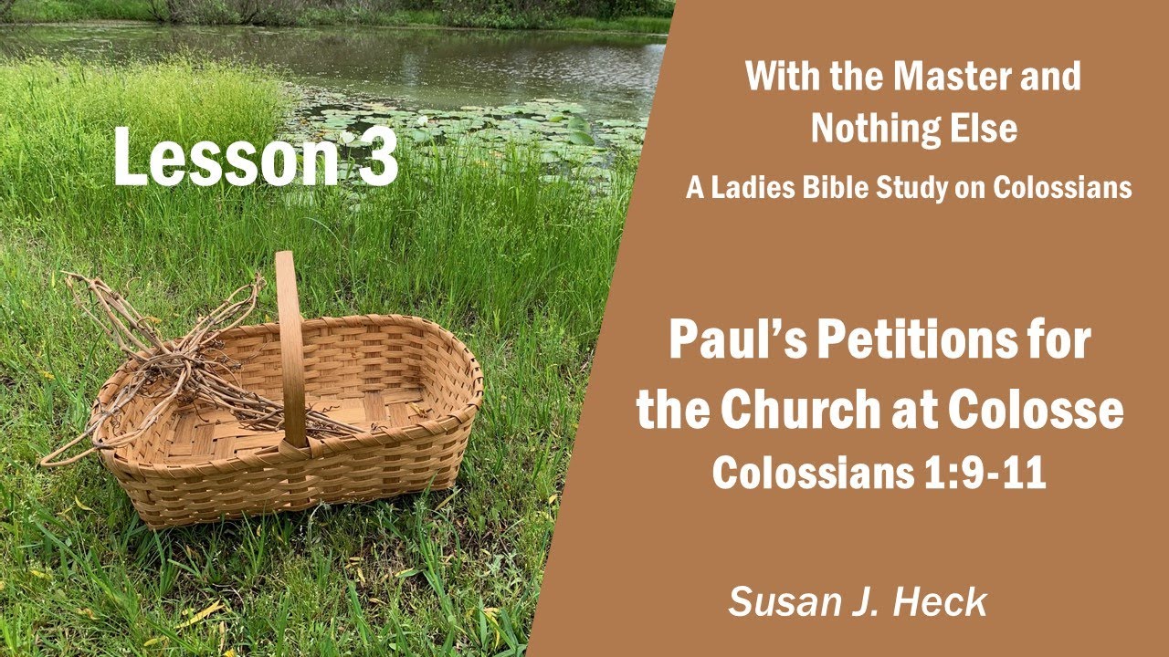 Paul’s Petitions For The Church At Colossae