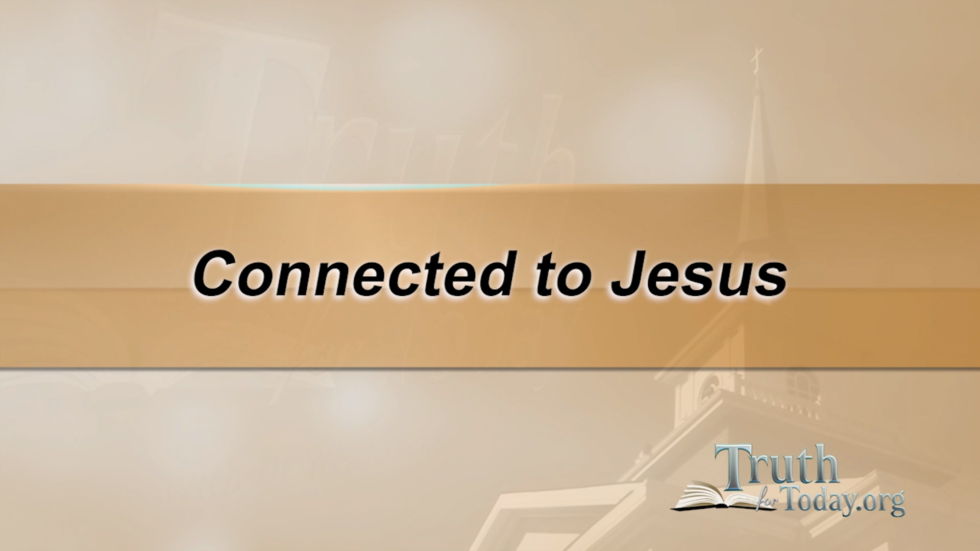 Connected To Jesus