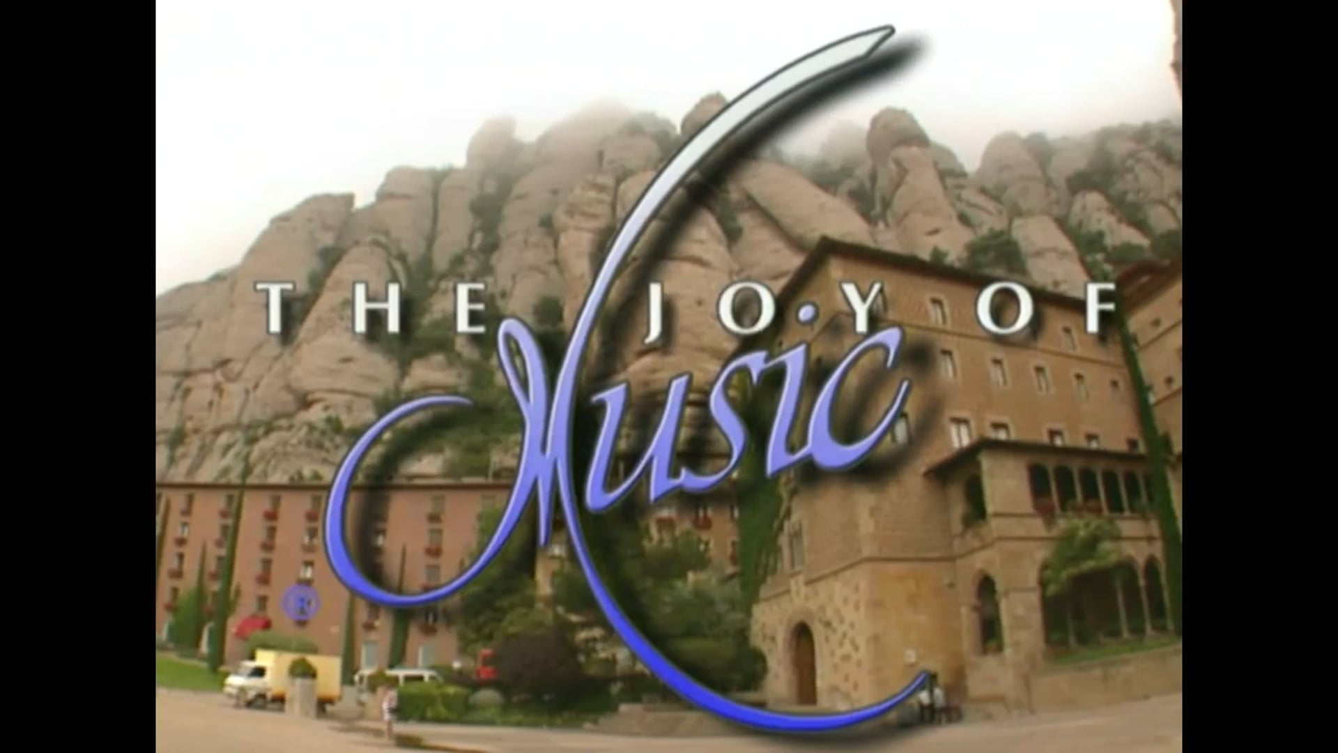 A Musical Journey Of Spain featuring Montserrat Monastery