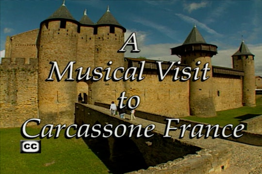 A Musical Visit To Carcassone France
