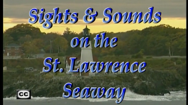 Sights And Sounds On The St. Lawrence Seaway