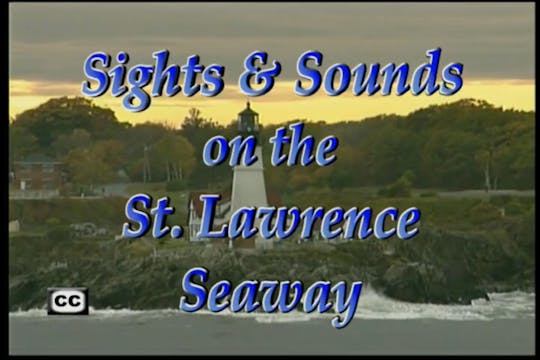 Sights And Sounds On The St. Lawrence...