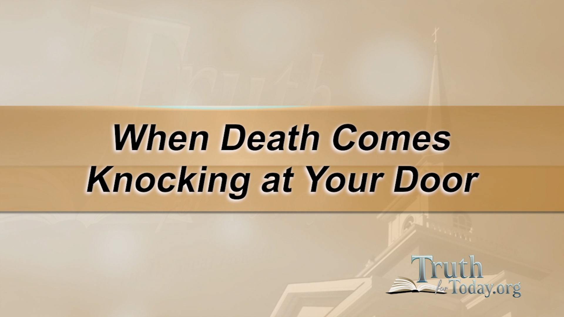 When Death Comes Knocking At Your Door
