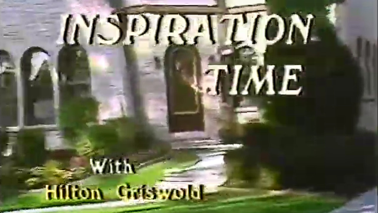 Inspiration Time with Hilton Griswold