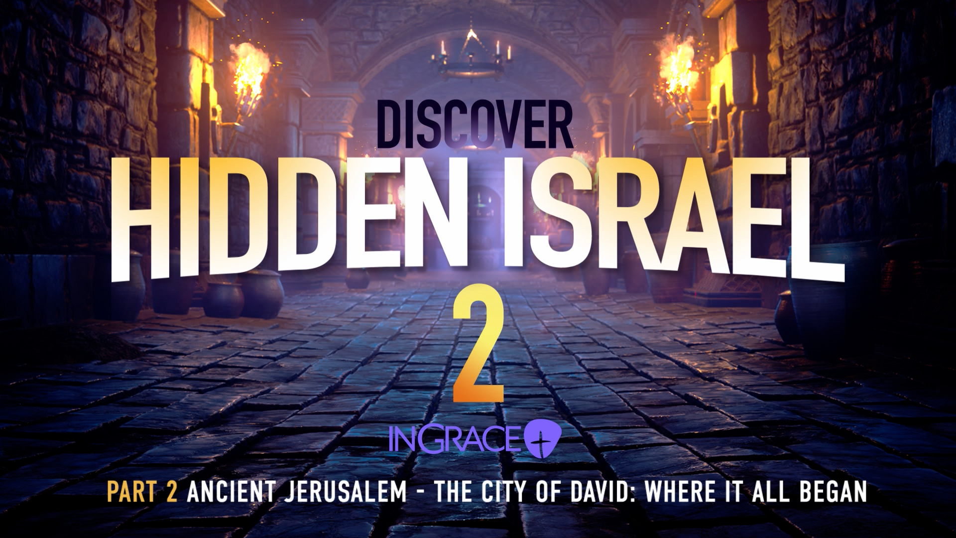 Discover Hidden Israel 2 - Part 2