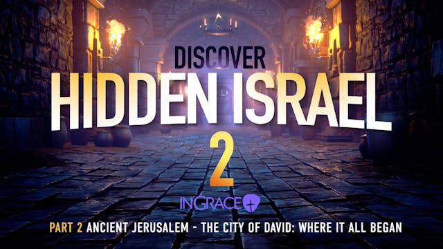 Discover Hidden Israel 2 - Part 2