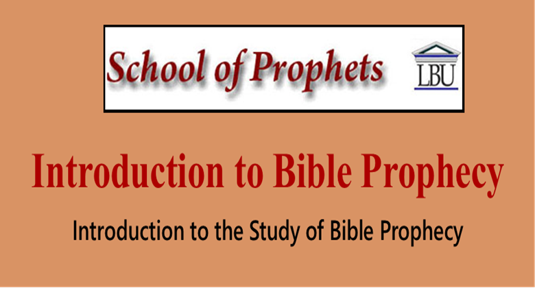 Introduction to the Study of Bible Prophecy – Part II